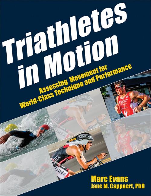 Cover of the book Triathletes in Motion by Marc Evans, Jane M. Cappaert, Human Kinetics, Inc.