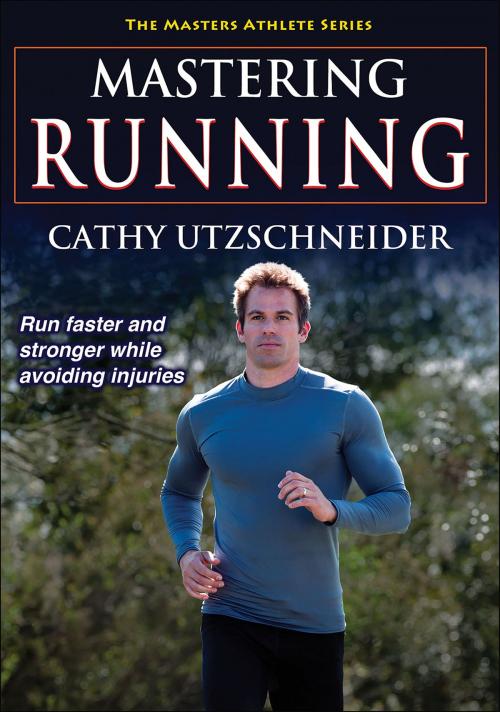 Cover of the book Mastering Running by Catharine Utzschneider, Human Kinetics, Inc.