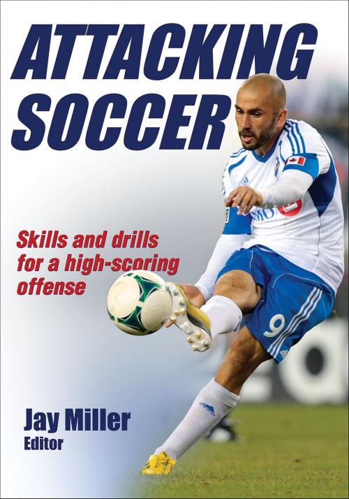 Cover of the book Attacking Soccer by Jay P. Miller, Human Kinetics, Inc.