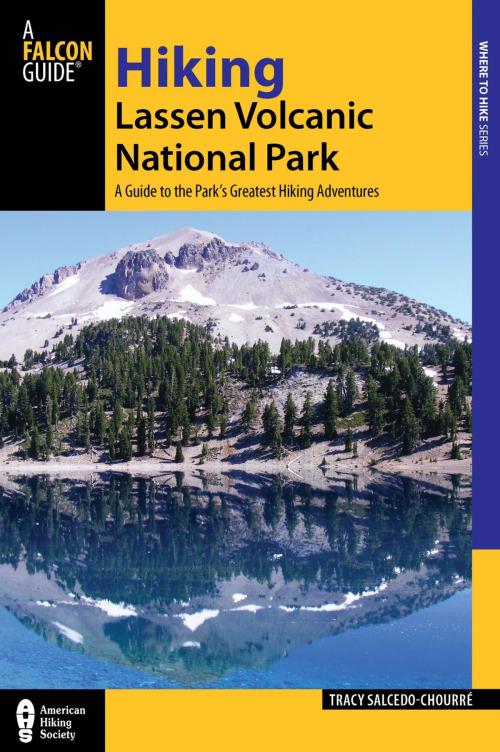 Cover of the book Hiking Lassen Volcanic National Park by Tracy Salcedo, Falcon Guides