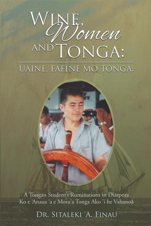 Cover of the book Wine, Women and Tonga by Dr.Sitaleki 'A. Finau, Xlibris AU