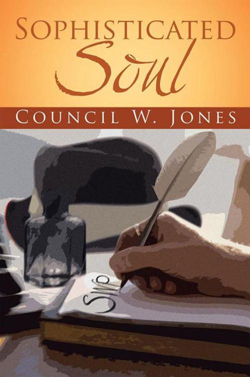 Cover of the book Sophisticated Soul by Council Jones, Xlibris UK