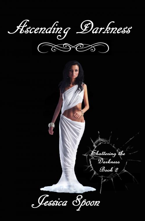 Cover of the book Ascending Darkness by Jessica Spoon, Jessica Spoon