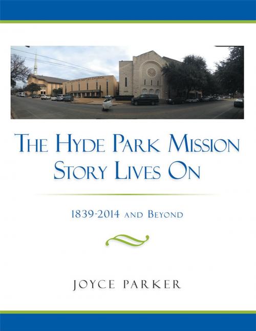Cover of the book The Hyde Park Mission Story Lives On by Joyce Parker, AuthorHouse