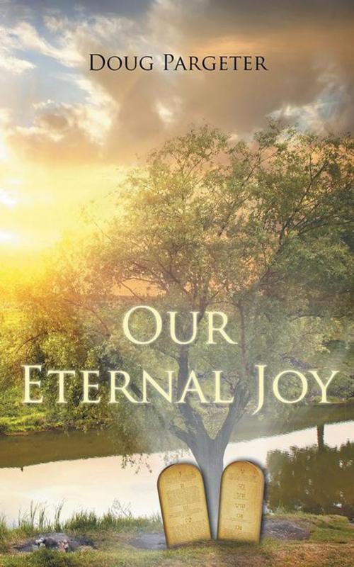 Cover of the book Our Eternal Joy by Doug Pargeter, AuthorHouse