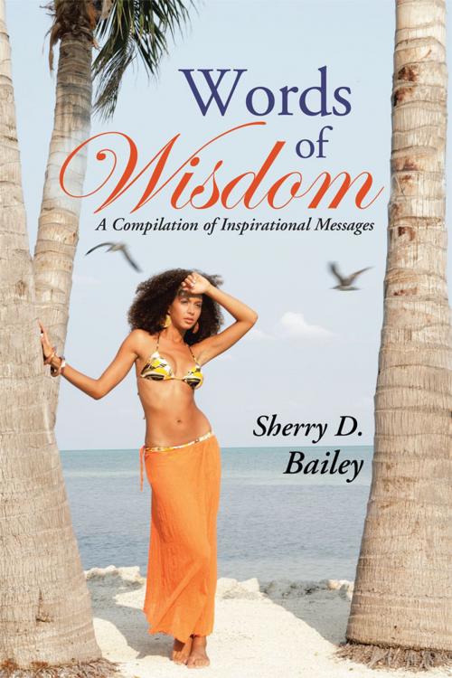 Cover of the book Words of Wisdom by Sherry D. Bailey, AuthorHouse