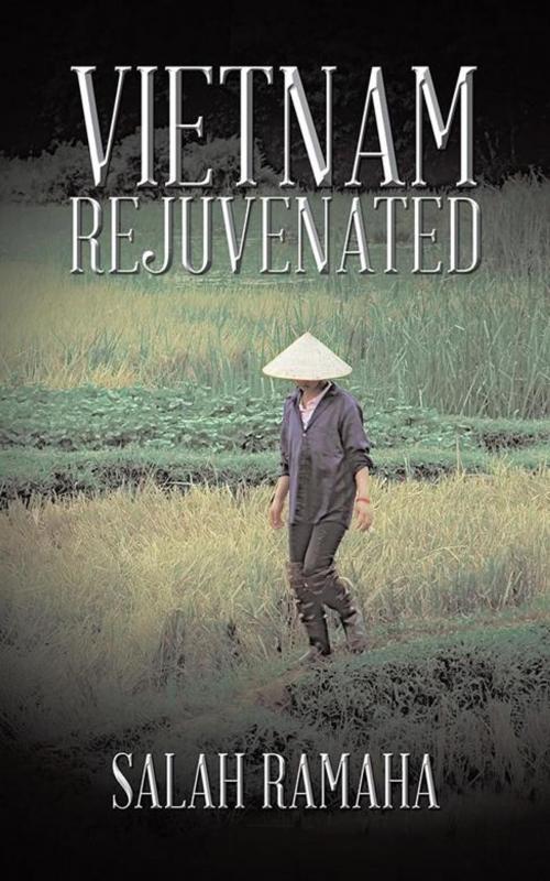 Cover of the book Vietnam Rejuvenated by Salah Ramaha, AuthorHouse UK