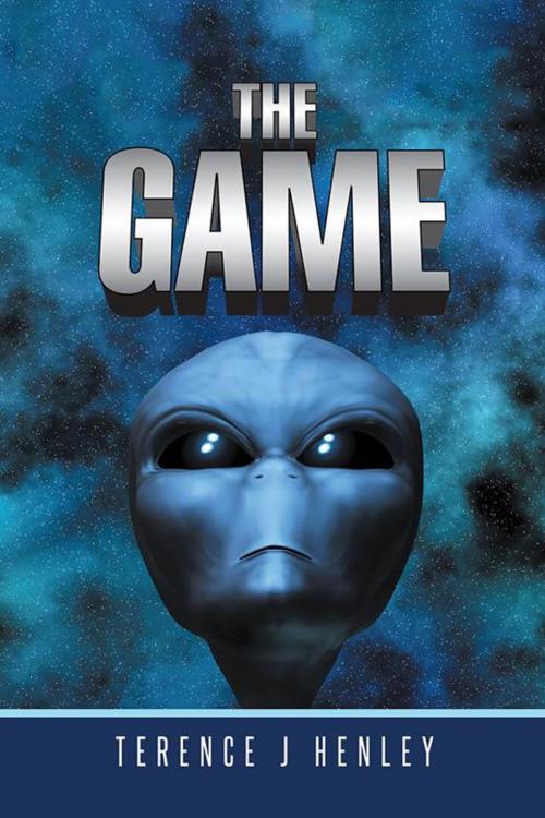 Cover of the book The Game by Terence J Henley, AuthorHouse UK