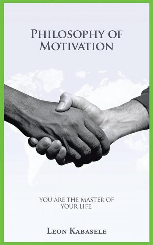 Cover of the book Philosophy of Motivation by Leon Kabasele, AuthorHouse UK