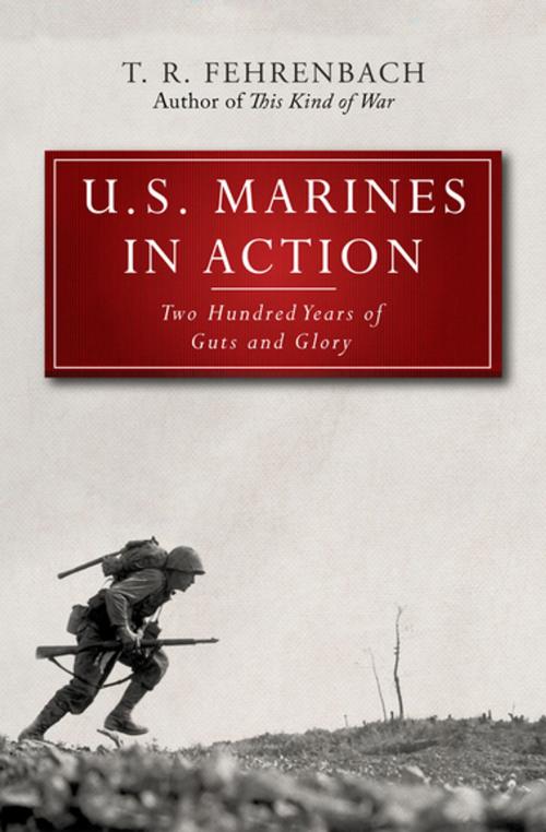 Cover of the book U.S. Marines in Action by T. R. Fehrenbach, Open Road Media