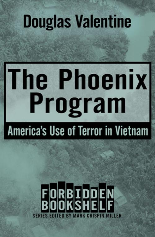 Cover of the book The Phoenix Program by Douglas Valentine, Open Road Media