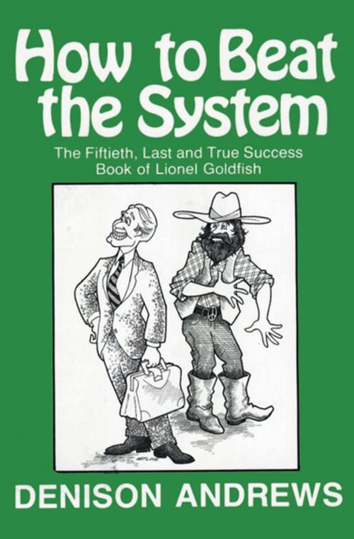 Cover of the book How to Beat the System by Denison Andrews, Open Road Media