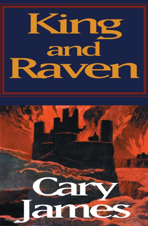 Cover of the book King and Raven by Cary James, Open Road Media