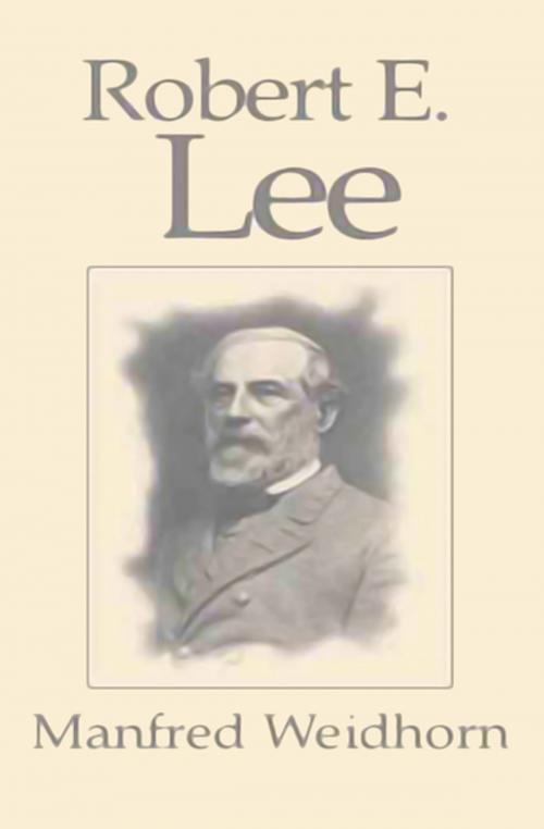 Cover of the book Robert E. Lee by Manfred Weidhorn, Open Road Media