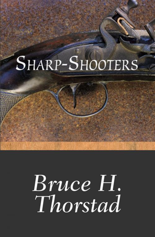 Cover of the book Sharp-Shooters by Bruce H. Thorstad, Open Road Media