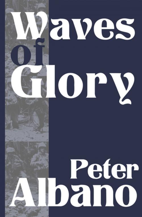 Cover of the book Waves of Glory by Peter Albano, Open Road Media