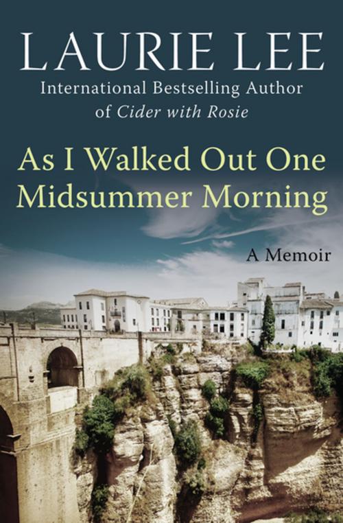 Cover of the book As I Walked Out One Midsummer Morning by Laurie Lee, Open Road Media