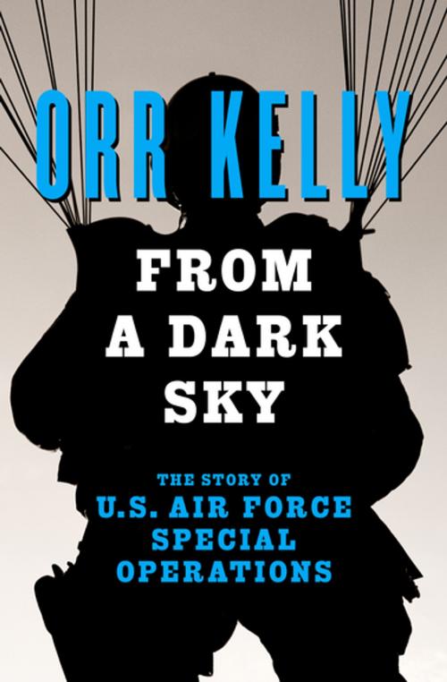 Cover of the book From a Dark Sky by Orr Kelly, Open Road Media