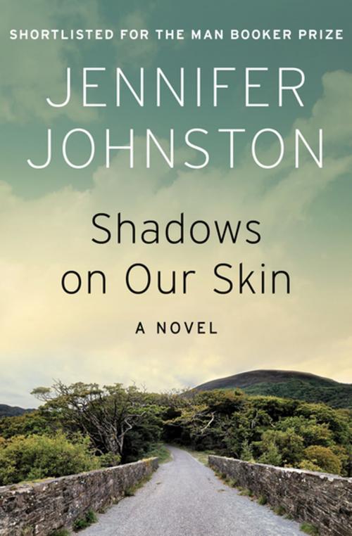 Cover of the book Shadows on Our Skin by Jennifer Johnston, Open Road Media