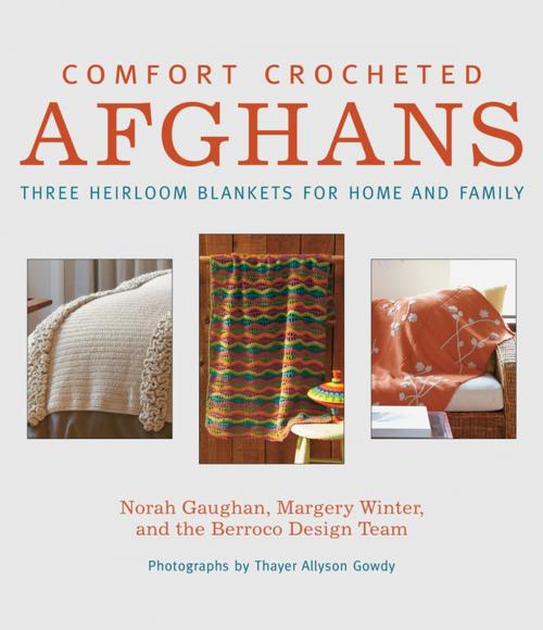 Cover of the book Comfort Crocheted Afghans by Norah Gaughan, Margery Winter, Berroco Design Team, Thayer Allyson Gowdy, ABRAMS