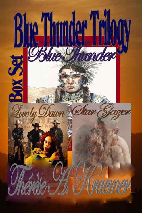 Cover of the book Blue Thunder Trilogy by Therese A Kraemer, Spangaloo Publishing