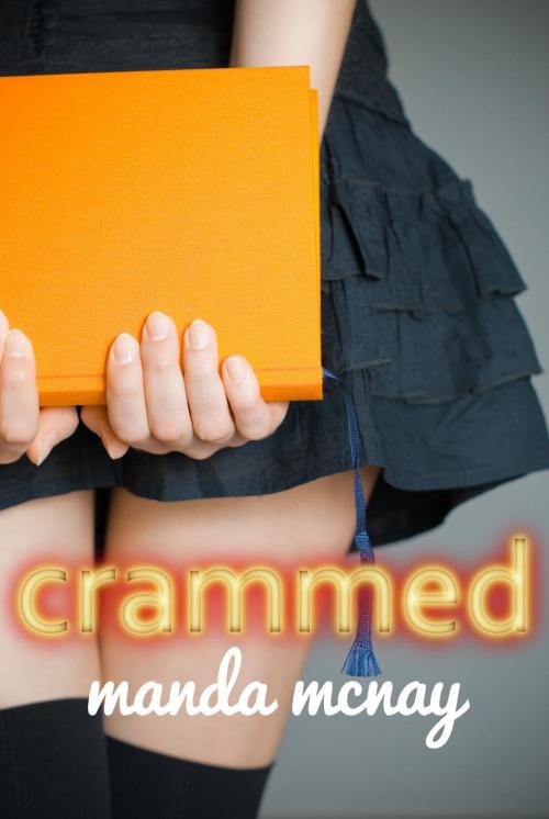 Cover of the book Crammed by Manda McNay, Manda McNay