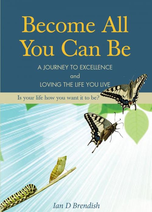 Cover of the book Become All You Can Be by Ian Brendish, KBK Publishing
