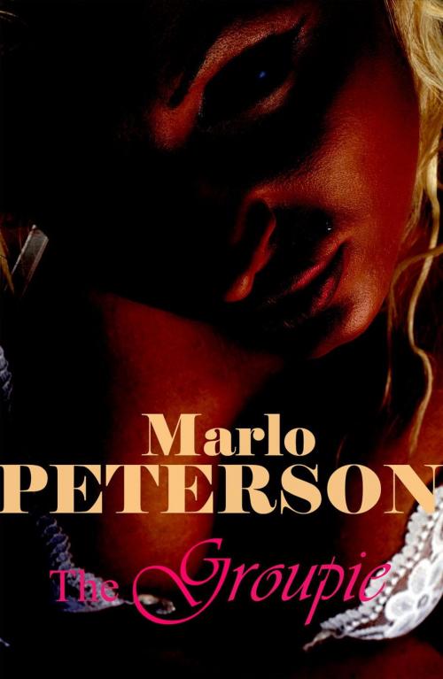 Cover of the book The Groupie by Marlo Peterson, Marlo Peterson