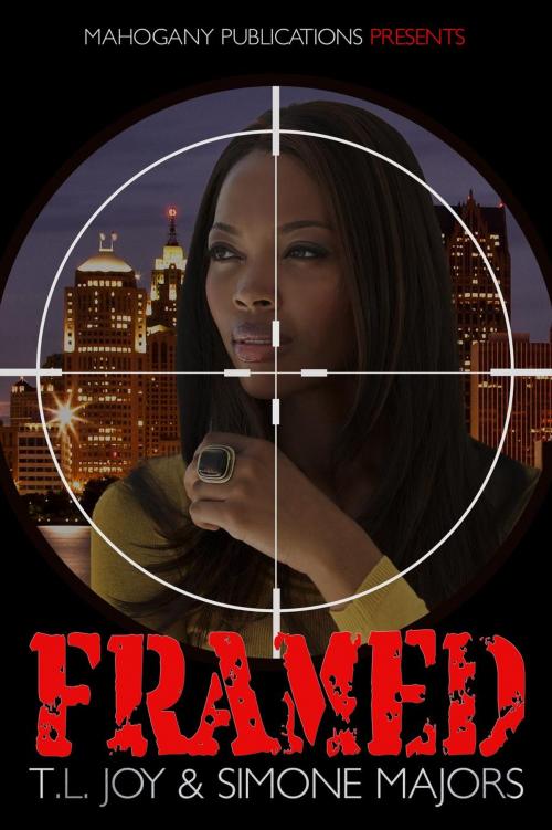 Cover of the book Framed: Book 1 by T.L. Joy, Simone Majors, Mahogany Publications