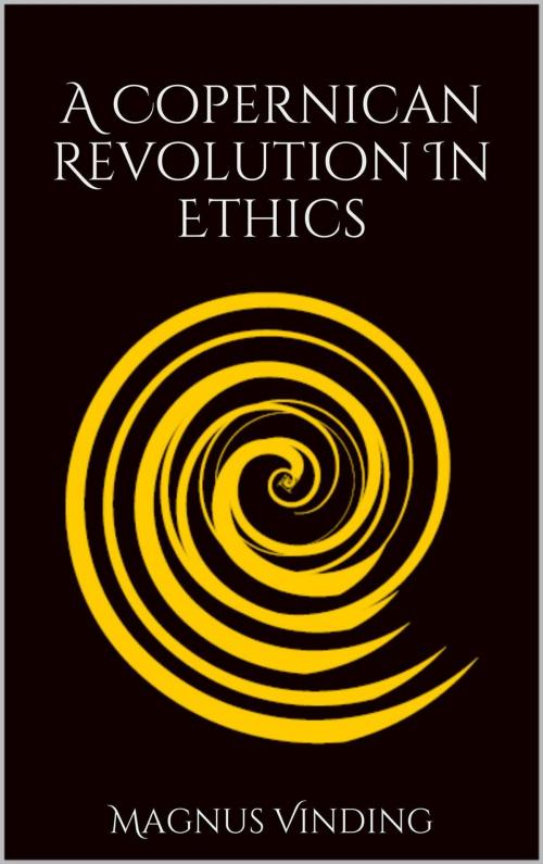 Cover of the book A Copernican Revolution in Ethics by Magnus Vinding, Magnus Vinding
