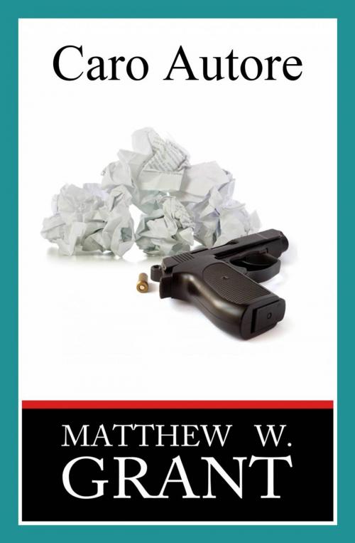 Cover of the book Caro Autore by Matthew W. Grant, Babelcube Inc.