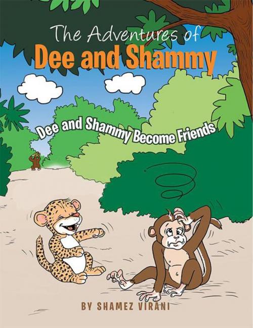 Cover of the book The Adventures of Dee and Shammy by Shamez Virani, Xlibris US