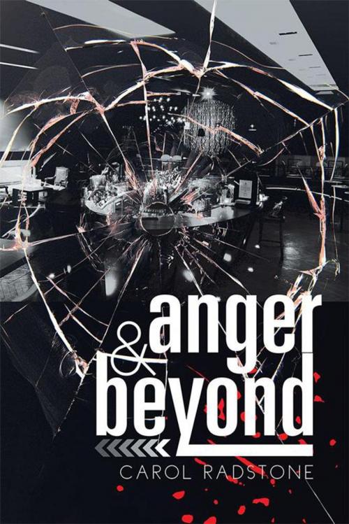 Cover of the book Anger and Beyond by Carol Radstone, Xlibris UK