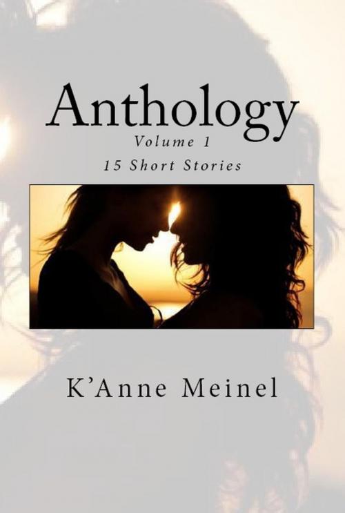 Cover of the book Anthology by K'Anne Meinel, Shadoe Publishing