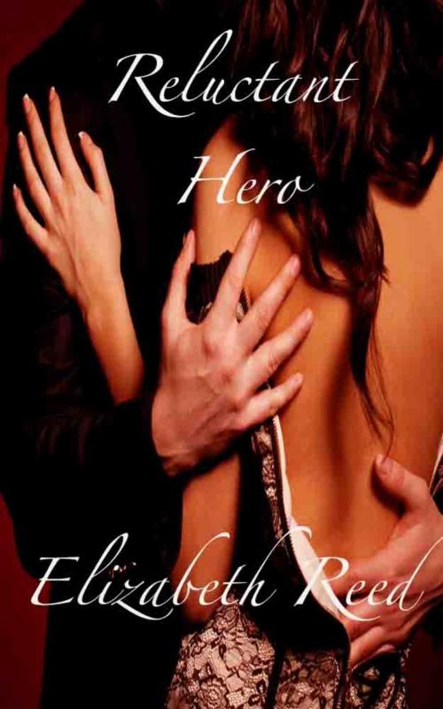 Cover of the book Reluctant Hero by Elizabeth Reed, Lori Books