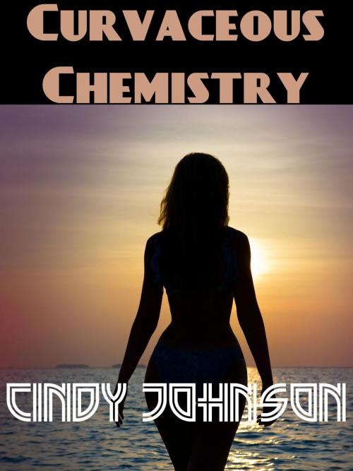 Cover of the book Curvaceous Chemistry by Cindy Johnson, Cindy Johnson