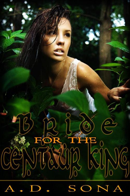 Cover of the book Bride for the Centaur King by A.D. Sona, A.D. Sona