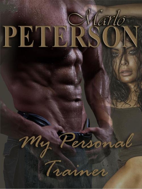 Cover of the book My Personal Trainer by Marlo Peterson, Marlo Peterson