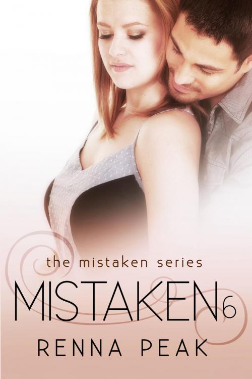 Cover of the book Mistaken 6 by Renna Peak, Renna Peak
