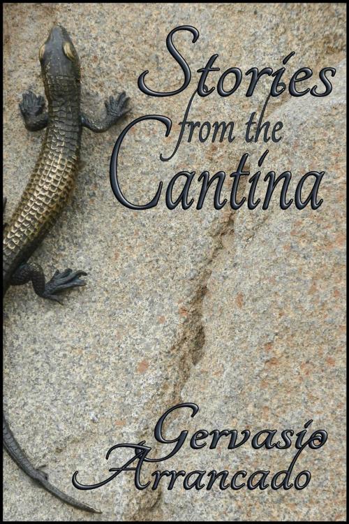 Cover of the book Stories from the Cantina by Gervasio Arrancado, FrostProof808