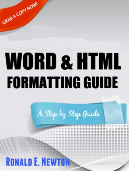 Cover of the book Kindle Word & HTML Formatting Guide by Ronald E. Newton, Low Cost Internet Biz LLC