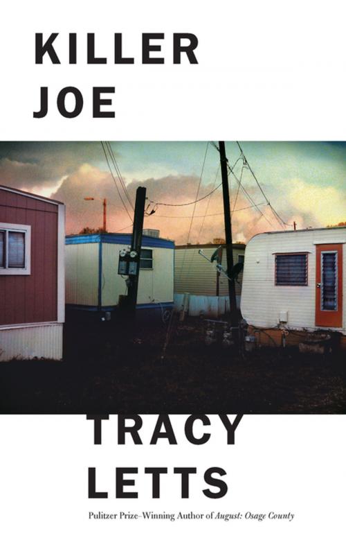 Cover of the book Killer Joe by Tracy Letts, Theatre Communications Group