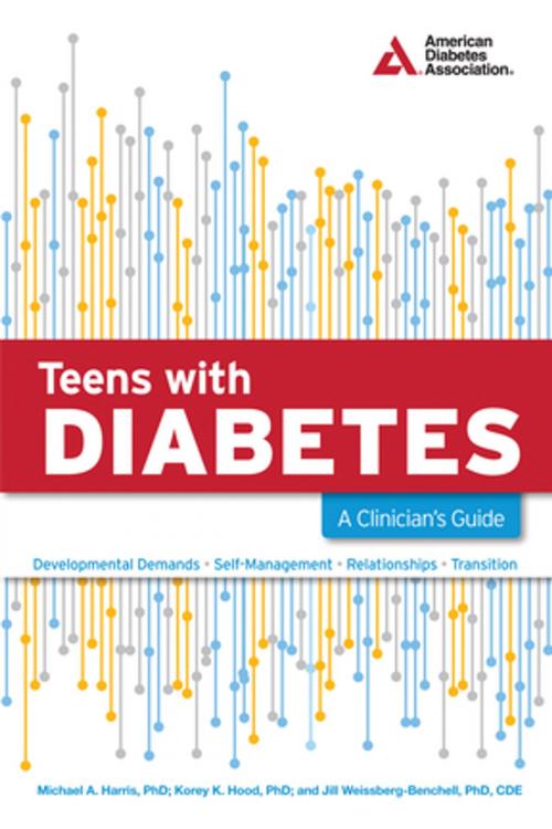 Cover of the book Teens with Diabetes by Michael A. Harris, Ph.D., Korey K. Hood, Jill Weissberg-Benchell, American Diabetes Association