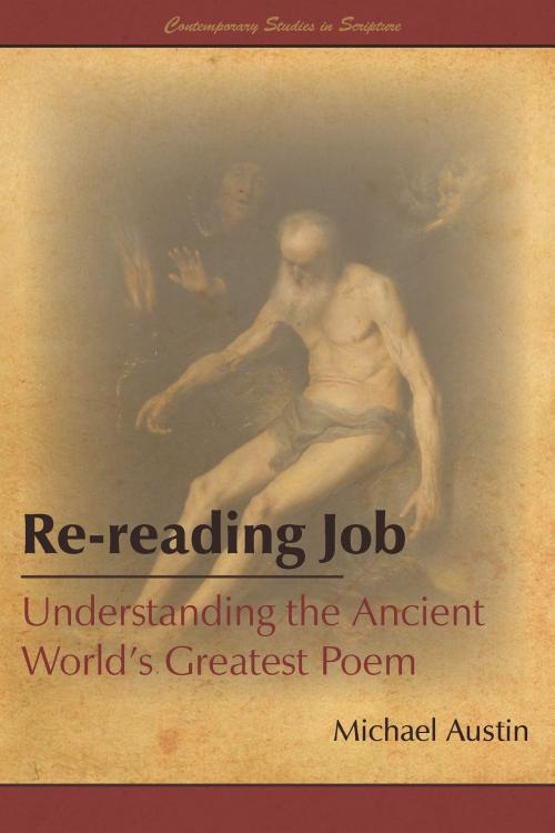Cover of the book Re-reading Job: Understanding the Ancient World’s Greatest Poem by Michael Austin, Greg Kofford Books