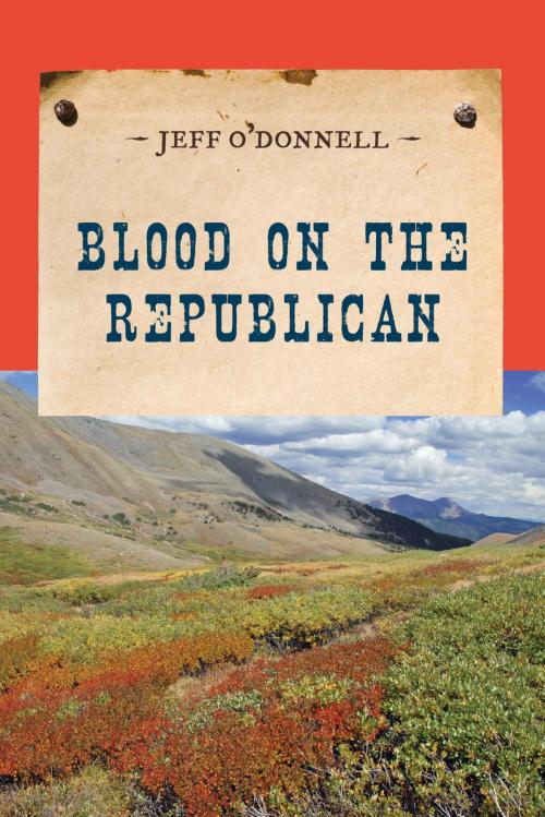 Cover of the book Blood on the Republican by Jeff O'Donnell, M. Evans & Company