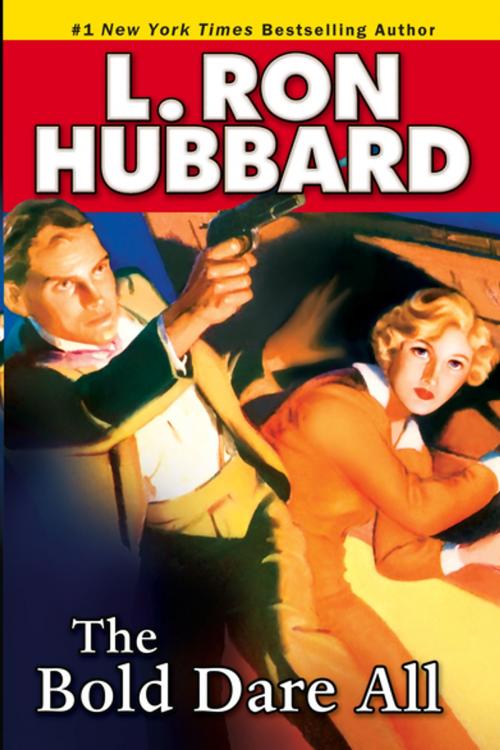 Cover of the book The Bold Dare All by L. Ron Hubbard, Galaxy Press