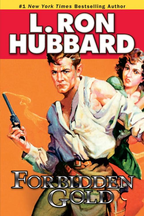 Cover of the book Forbidden Gold by L. Ron Hubbard, Galaxy Press