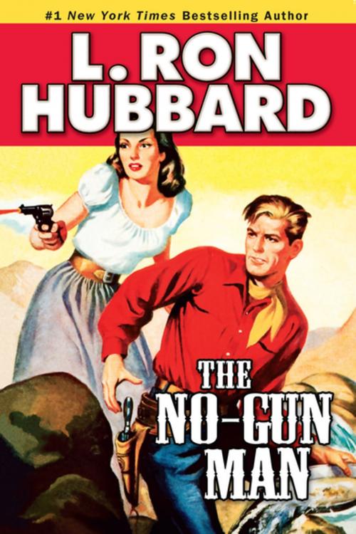 Cover of the book The No-Gun Man by L. Ron Hubbard, Galaxy Press