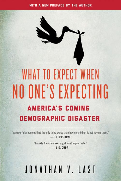 Cover of the book What to Expect When No One's Expecting by Jonathan V. Last, Encounter Books