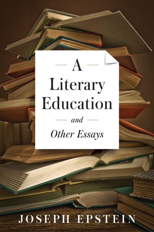 Cover of the book A Literary Education and Other Essays by Joseph Epstein, Axios Press